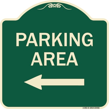 Signmission Parking Area with Left Arrow Heavy-Gauge Aluminum Architectural Sign, 18" x 18", G-1818-23466 A-DES-G-1818-23466